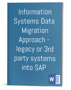 Information Systems Data Migration Approach - legacy or 3rd party systems into SAP